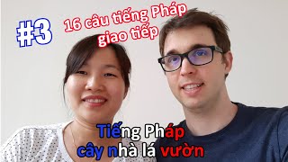 Học tiếng Pháp với 16 câu ngắn gọn, dễ nhớ được sử dụng thường xuyên trong giao tiếp.