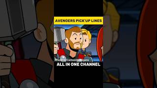 Avengers Pick'up Lines #shorts #avengers #parody #viral