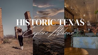 Exploring Abilene Texas: Hidden Gems, Local Eats, & Historic Sites