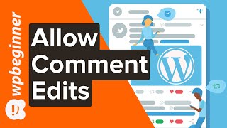 How to Allow Users to Edit their Comments in WordPress