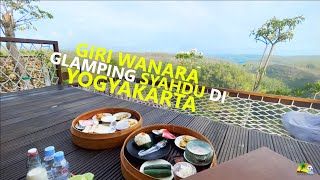 GIRI WANARA GLAMPING RESORT - Syahdu Banget Pemandangan Alamnya #healing