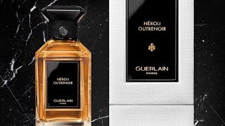 العطر الاجمل والاشهر والاكمل عند غيرلان نيرولي اوترنوار néroli outrenoir guerlain