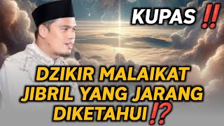 INILAH DZIKIR MALAIKAT JIBRIL 🔸BUYA ARRAZY HASYIM