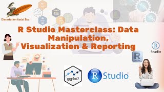 Master R Studio: Data Handling, Visualization, Analysis & Reporting | Dissertation Assist Box
