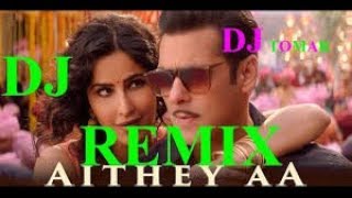 New remix AITHEY AA  BHARAT  DJ SONG   Dj remix version  new song salman khan full dj remix song