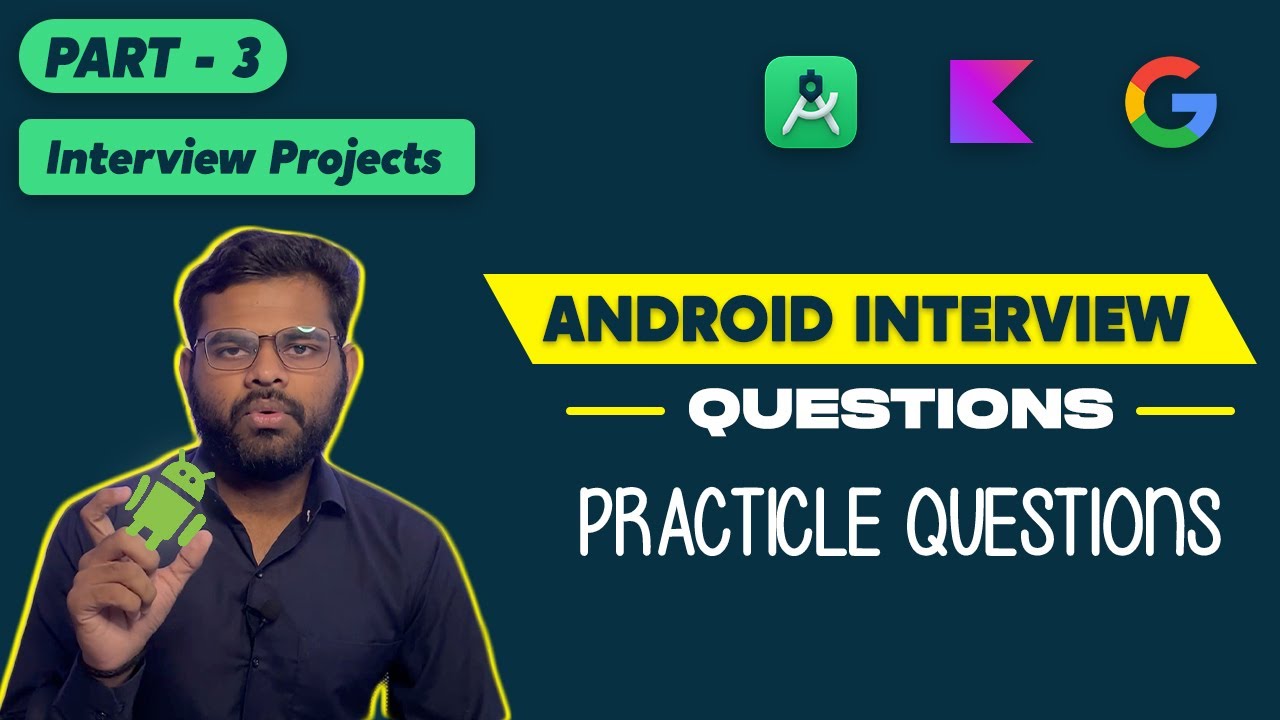 Practical Android Programming Interview Questions And Answers For ...