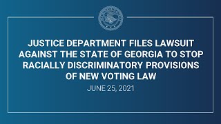 Justice Department Files Lawsuit Against the State of Georgia to Stop Racially Discriminatory..