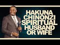 Hakuna chinonzi spiritual husband/wife - Apostle Dr Joe Daniels