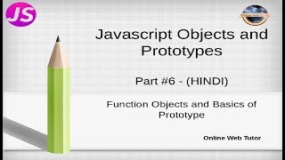 Javascript Object and Prototypes Tutorial for beginners in HINDI | ENGLISH (#6) Objects and basics