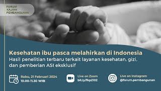 FKP 2024 02 21 - Kesehatan ibu pasca melahirkan di Indonesia