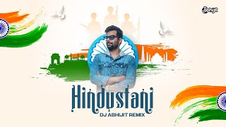 Hindustani | Independence day | | Special | Dj Abhijit Remix |