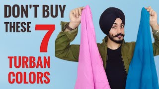 7 Turban Colors You Should Not Buy Ever | Video that every Sardar Must Watch - Santwinder