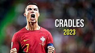 Cristiano Ronaldo 2023 ❯ Cradles | Skills & Goals | HD
