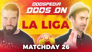 Odds On: La Liga - Matchday 26 - Free Football Betting Tips, Picks & Predictions