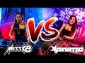 MISS K8 VS DJ ANIME