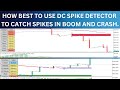 How best to use DC Spike Detector to catch spikes in Boom and crash