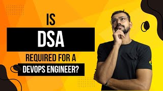 DSA for DevOps: Is it Really Necessary?