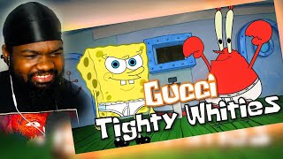 GUCCI  FLIP FLOPS and GUCCI TIGHTY WHITIES feat. Mr. Krabs @YourBoySponge Reaction