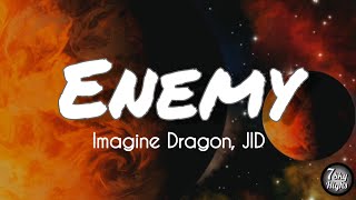Enemy - Imagine Dragons, JID (Lyrics)