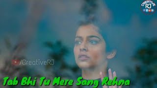 Tab Bhi Tu Mere Sang Rehna Whatsapp Status Video | October | Varun Dhawan | New Movie Song 2018