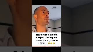 Entretien d’embauche: Bonjour je m’appelle Guillaume et j’habite LAVAL