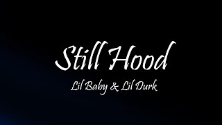 Lil Baby & Lil Durk - Still Hood (Lyrics)