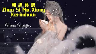 💞朝 思 暮 想💞Zhao Si Mu Xiang💞Kerinduan💞唐古（好聽）💞