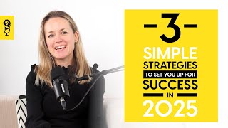 3 Simple Strategies to Kickstart 2025 with Clarity and Focus