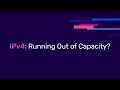 IPv4 Exhaustion: Running Out of Capacity?