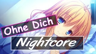 Anstandslos \u0026 Durchgeknallt - Ohne Dich ♫Nightcore♫