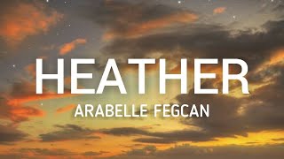 Heather Lyrics Female Version Conan Gray Arabelle Fegcan Cover