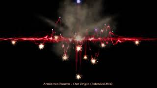 Armin van Buuren  - Our Origin (Extended Mix)