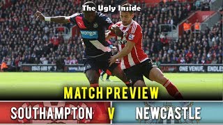 MATCH PREVIEW: Southampton vs Newcastle United | The Ugly Inside