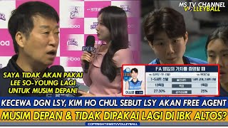 KECEWA DGN LSY, KIM HO CHUL SEBUT LSY AKAN FREE AGENT MUSIM DEPAN \u0026 TIDAK DIPAKAI LAGI DI IBK ALTOS?