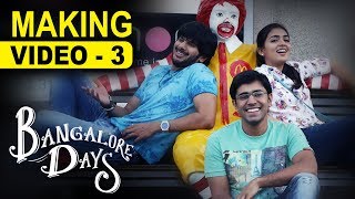 Making the Movie 3 -Bangalore Days | Dulquer Salmaan | Nivin Pauly | Fahadh | Nazriya | Anjali Menon