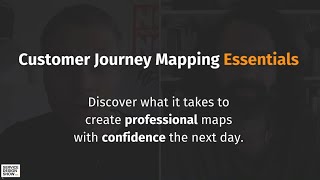 Full Masterclass - Customer Journey Mapping Essentials