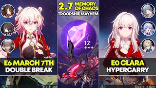 E6 March 7th Double Break \u0026 E0 Clara Hypercarry | Memory of Chaos 12 | Honkai Star Rail 2.7