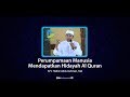 Perumpamaan Manusia Mendapatkan Hidayah Al Quran - KH. Hafidz Abdurrahman, MA