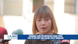 TARAVARI: JEMI PËR MËSIM ME PRANI FIZIKE POR TË SHTYHET PAK FILLIMI I VITIT SHKOLLOR