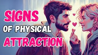 Exclusive: Top 10 Secret Signs That Reveal Strong Physical Attraction!