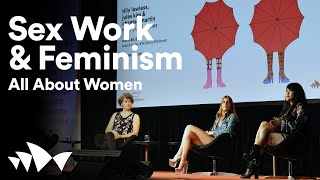 Sex Work & Feminism | All About Women 2021