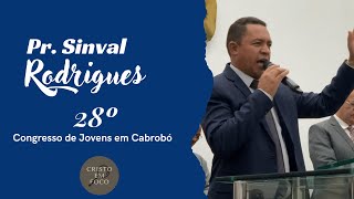 Pr. Sinval Rodrigues | Abertura 28º Congresso de Jovens em Cabrobó-PE