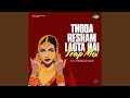 Thoda Resham Lagta Hai - Trap Mix