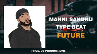 [SOLD] MANNI SANDHU TYPE BEAT - \