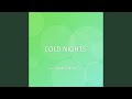 COLD NIGHTS