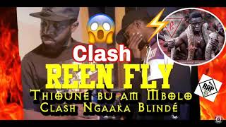 REEN FLY :Clash sévèrement Ngaaka Blindé \