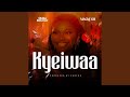 Kyeiwaa (feat. Mackesh)