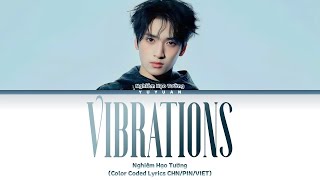 [Vietsub] Vibrations《动摇(Rung Động)》 - Nghiêm Hạo Tường【TNT时代少年团】 (Color Coded Lyrics)