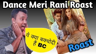 Dance Meri Rani Roast 🔥 | Guru Randhwa | Nora Fatehi | MS Reaction