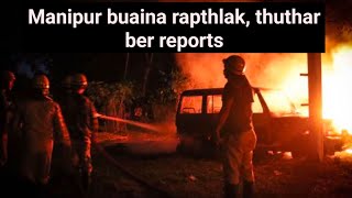 Manipur buaina rapthlak, thuthar ber reports